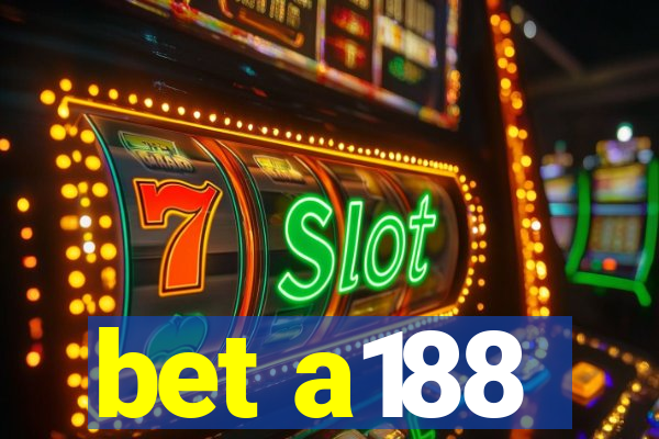 bet a188